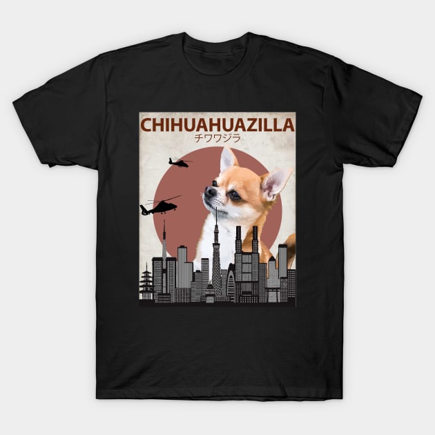 Chihuahuazilla - Chihuahua Dog Giant Monster T-Shirt by Animalzilla